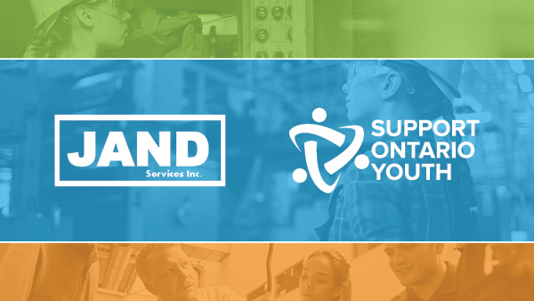 Support Ontario Youth Collaborates with JAND Services Inc. to Help Move Apprenticeships Forward